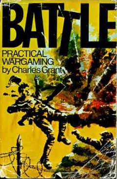 Charles Grant - "Battle" Practical Wargaming